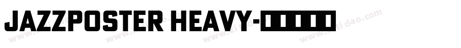 JazzPoster Heavy字体转换